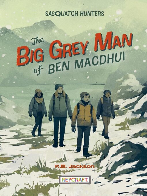 Title details for The Big Grey Man of Ben MacDhui (Sasquatch Hunters Book 3) by K. B. Jackson - Available